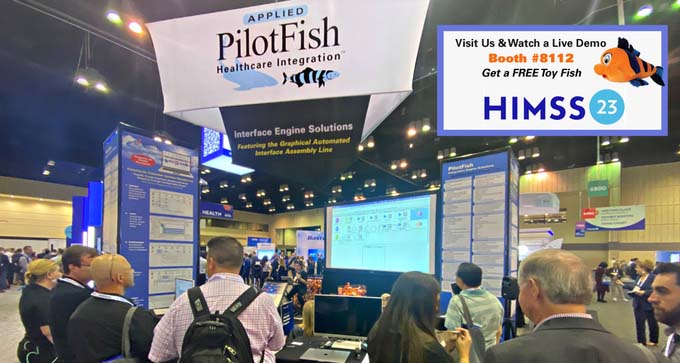 PilotFish Exhibiting at HiMSS23 Healthcare Tech Conference in Chicago